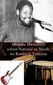 Mbaraka Mwinshehe na Muziki wa Rumba Tanzania