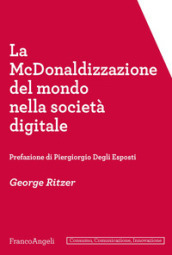 La McDonaldizzazione del mondo nella società digitale