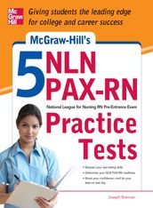 McGraw-Hill s 5 NLN PAX-RN Practice Tests