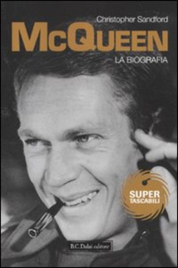 McQueen. La biografia - Christopher Sandford