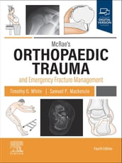 McRae s Orthopaedic Trauma and Emergency Fracture Management