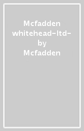 Mcfadden & whitehead-ltd- - Mcfadden & Whitehead