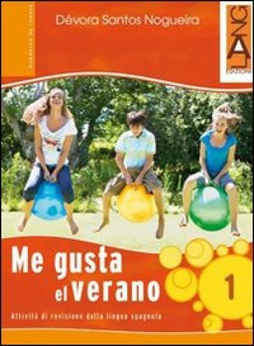 Me gusta el verano. Per la Scuola media. Con CD Audio. Vol. 1 - Dévora Santos Nogueira