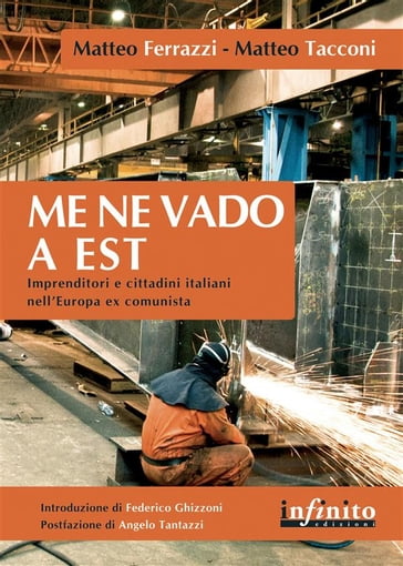 Me ne vado a Est - Matteo Ferrazzi - Matteo Tacconi - Federico Ghizzoni - Angelo Tantazzi