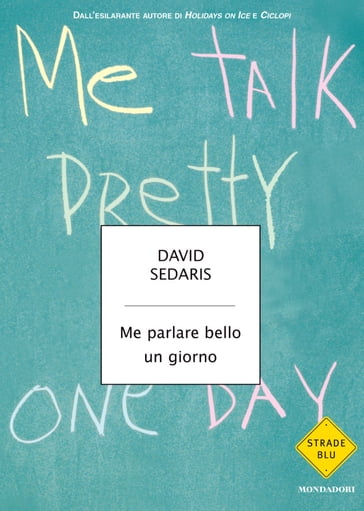 Me parlare bello un giorno - David Sedaris