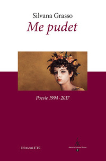 Me pudet. Poesie 1994-2017. Ediz. critica - Silvana Grasso