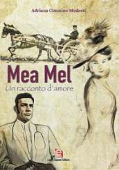 Mea Mel. Un racconto d amore
