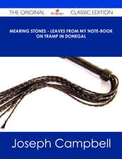 Mearing Stones - Leaves from my Note-Book on Tramp in Donegal - The Original Classic Edition