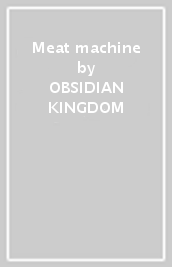 Meat machine