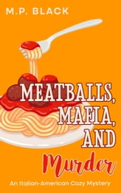 Meatballs, Mafia, and Murder