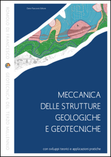 Meccanica delle strutture geologiche e geotecniche - Romolo Di Francesco