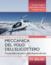 Meccanica del volo dell elicottero. Principi della meccanica e della dinamica del volo