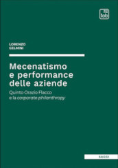 Mecenatismo e performance delle aziende. Quinto Orazio Flacco e la corporate philanthropy