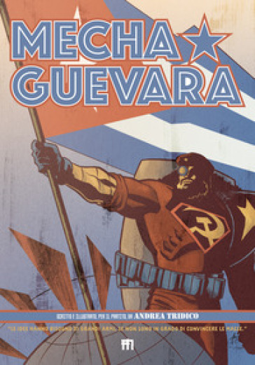 Mecha Guevara - Andrea Tridico