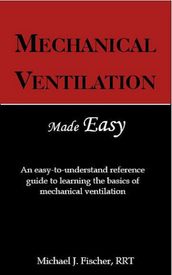 Mechanical Ventilation Made Easy