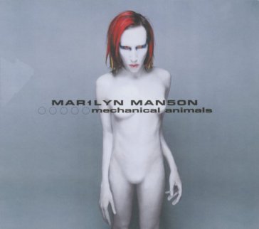 Mechanical animals - Marilyn Manson