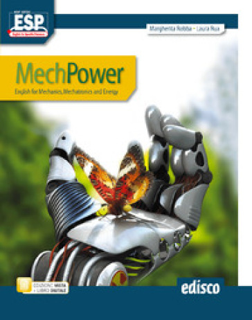 Mechpower. English for mechanics, mechatronics and energy. Per gli Ist. tecnici e professionali. Con e-book. Con espansione online - Margherita Robba - Laura Rua