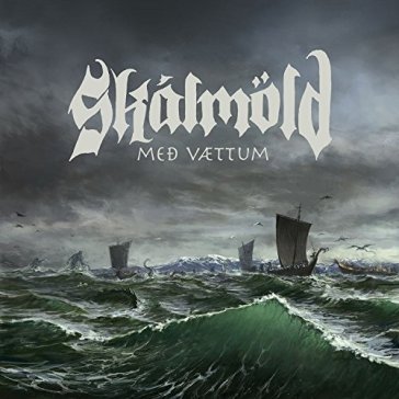 Med vaettum - Skalmold