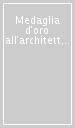 Medaglia d oro all architettura italiana. 1995-2003