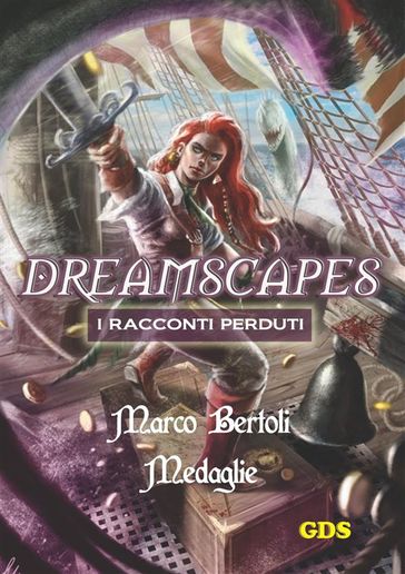 Medaglie- Dreamscapes- I racconti perduti - Volume 20 - Marco Bertoli