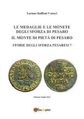 Medaglie e monete degli Sforza di Pesaro