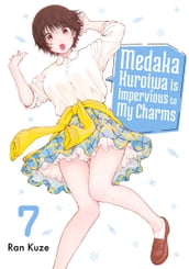 Medaka Kuroiwa is Impervious to My Charms 7