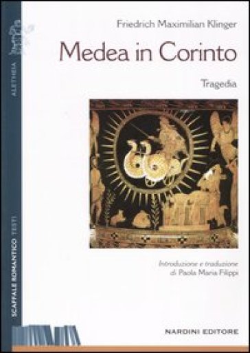 Medea in Corinto - Friedrich M. Klinger