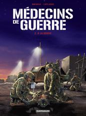 Médecins de Guerre - Tome 2 - À la dérive