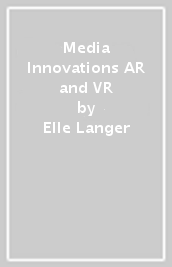 Media Innovations AR and VR