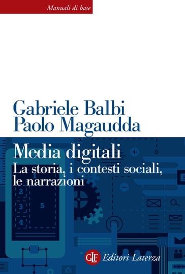 Media digitali - Gabriele Balbi - Magaudda Paolo
