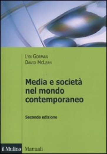 Media e società nel mondo contemporaneo - Lyn Gorman - David McLean