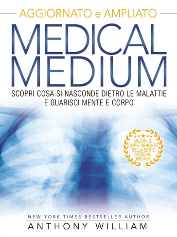 Medical Medium - Nuova Edizione - William Anthony