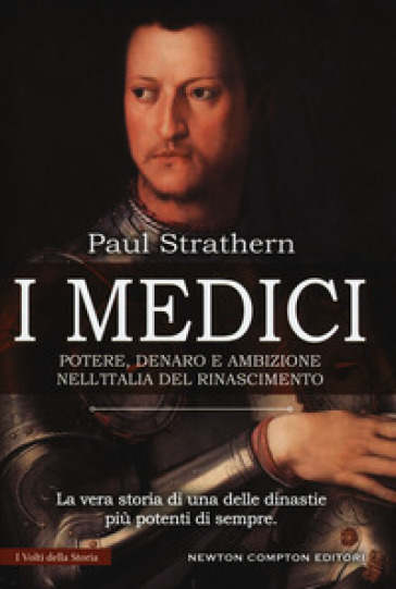 I Medici. Potere, denaro e ambizione nell'Italia del Rinascimento - Paul Strathern