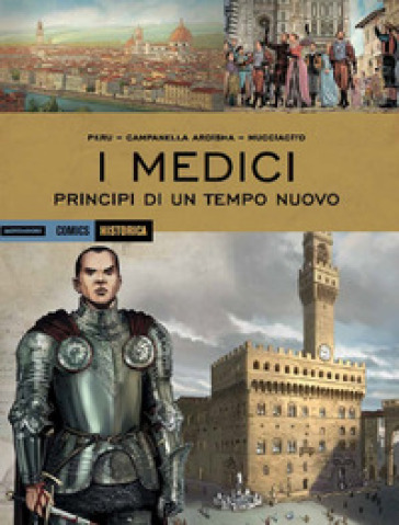 I Medici. Principi di un tempo nuovo - Olivier Peru - Erion Campanella Ardisha - Francesco Mucciacito