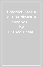 I Medici. Storia di una dinastia europea. Ediz. russa