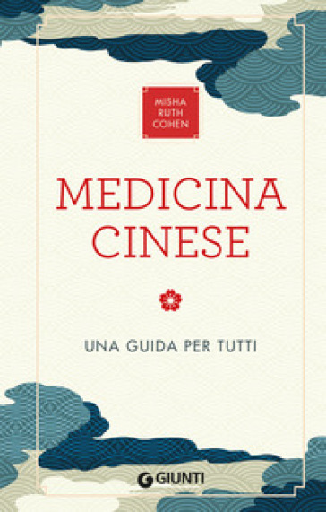 Medicina cinese. Una guida per tutti - Ruth Misha Cohen