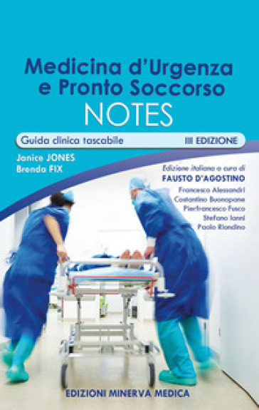 Medicina d'urgenza e pronto soccorso notes. Guida clinica tascabile - J. Jones - B. Fix