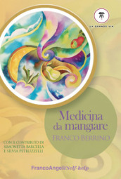 Medicina da mangiare - Franco Berrino - Libro - Mondadori Store