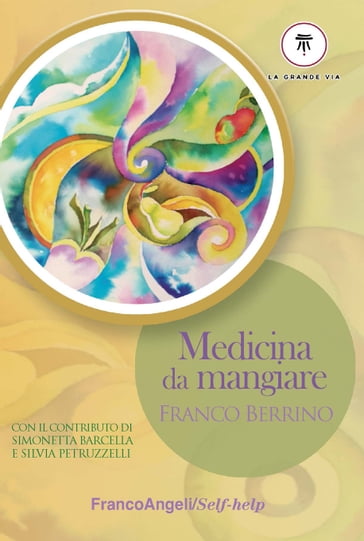 Medicina da mangiare - Franco Berrino