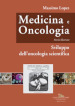 Medicina e oncologia. Storia illustrata. 6: Sviluppo dell oncologia scientifica