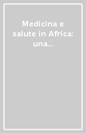 Medicina e salute in Africa: una sfida globale (Roma, 17-19 settembre 2003)