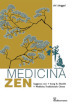Medicina zen. Saggezza zen. Kung fu Shaolin. Medicina Tradizionale Cinese