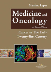 Medicine and oncology. An illustrated history. 11: Cancer in the early twenty-first century