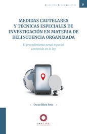 Medidas cautelares y técnicas especiales de investigación en materia de delincuencia organizada