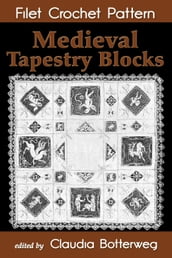Medieval Tapestry Blocks Filet Crochet Pattern