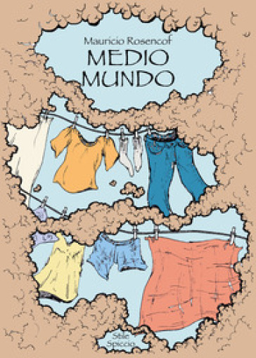 Medio mundo. Ediz. italiana - Mauricio Rosencof