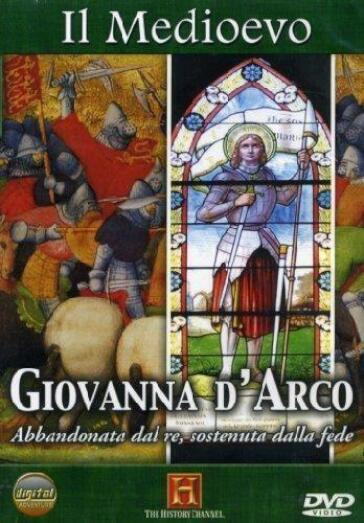 Medioevo (Il) - Giovanna D'Arco