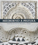 Medioevo a Pistoia. Crocevia di artisti fra Romanico e Gotico. Ediz. illustrata