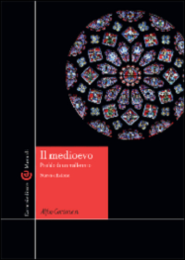 Il Medioevo. Profilo di un millennio - Alfio Cortonesi