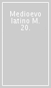 Medioevo latino M. 20.